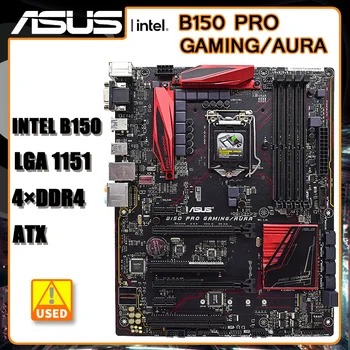 Дънна платка Asus B150 PRO GAMING/AURA LGA 1151 DDR4 за процесор Core i3-7320 i5-6600T M. 2 USB3.1 SATA3 Intel B150 ATX Placa-mãe