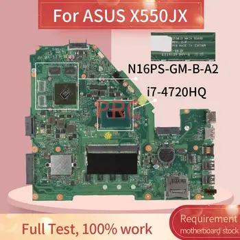 За ASUS X550JX i7-4720HQ дънна Платка на лаптоп REV.2.0 SR1Q8 N16PS-GM-B-A2 DDR3 дънна Платка на лаптоп