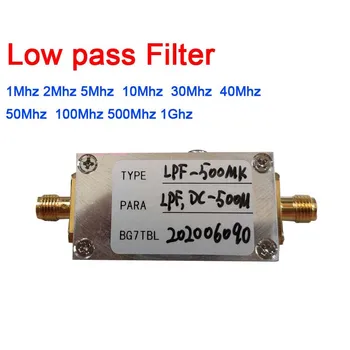 Ниско-честотен филтър LC LPF DC 1 Mhz 2 Mhz, 5 Mhz И 10 Mhz, 30 Mhz 40 Mhz 50 Mhz 100 Mhz От 500 Mhz-1 Ghz SMA F Радиолюбительский Усилвател